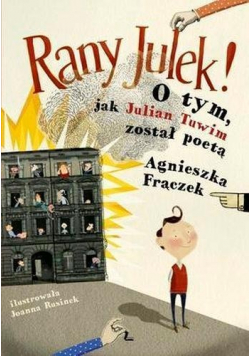 Rany Julek O tym jak Julian Tuwim został poetą