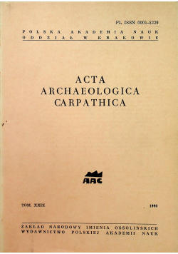 Acta Archaelogica Carpathica tom XXIX