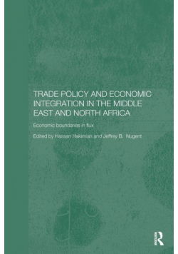 Trade Policy and Economic Integration in the Middle East and North Africa