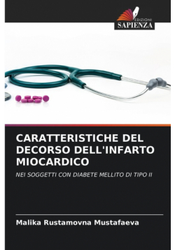 Caratteristiche Del Decorso Dell'infarto Miocardico