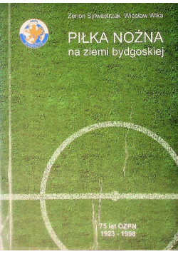 Piłka nożna na ziemi bydgoskiej