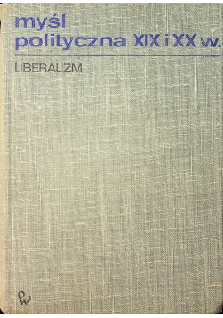 Myśl polityczna XIX i XX wieku liberalizm
