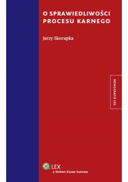 O sprawiedliwości procesu karnego