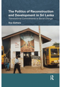 The Politics of Reconstruction and Development in Sri Lanka