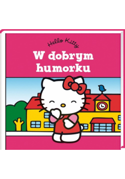Hello Kitty: W dobrym humorku