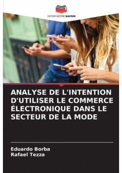 Analyse De L'intention D'utiliser Le Commerce Électronique Dans Le Secteur De La Mode