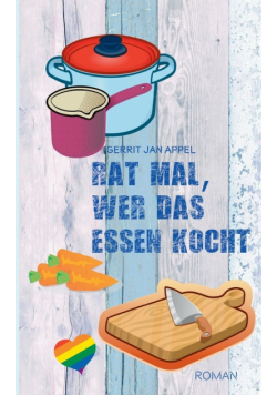 Rat mal, wer das Essen kocht