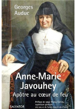 Anne Marie Javouhey Apotre au coeur de feu