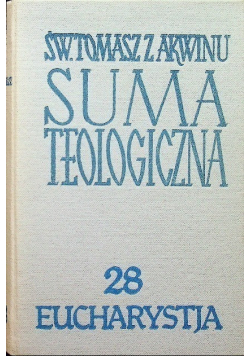 Suma teologiczna Eucharystja Tom 28