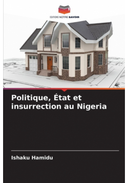 Politique, État et insurrection au Nigeria