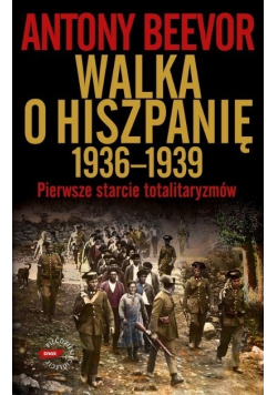 Walka o Hiszpanię 1936 - 1939