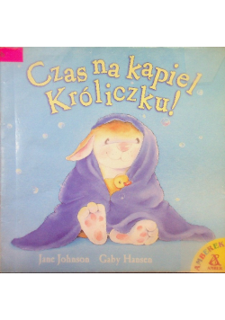 Czas na kąpiel króliczku