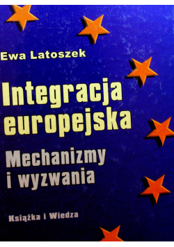 Integracja europejska mechanizmy i wyzwania