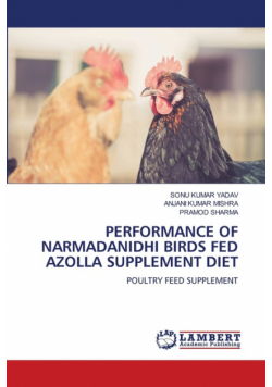 Performance Of Narmadanidhi Birds Fed Azolla Supplement Diet