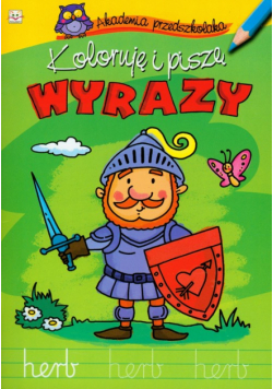 Koloruję i piszę wyrazy