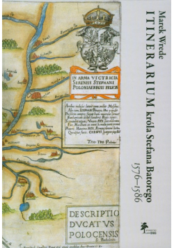 Itinerarium króla Stefana Batorego 1576-1586