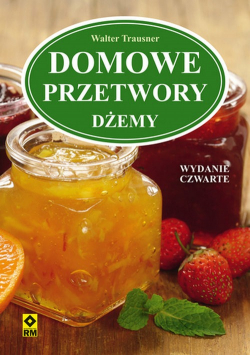 Domowe przetwory Dżemy