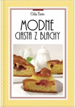 Modne ciasta z blachy