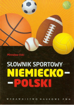 Ilski Mirosław - Słownik sportowy niemiecko-polski