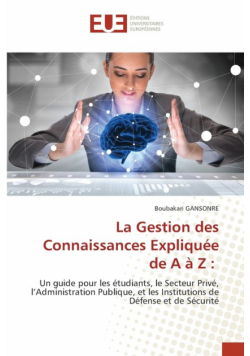 La Gestion des Connaissances Expliquée de A à Z