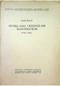 Studia nad urzędnikami mazowieckimi 1370 1526