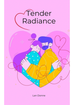Tender Radiance
