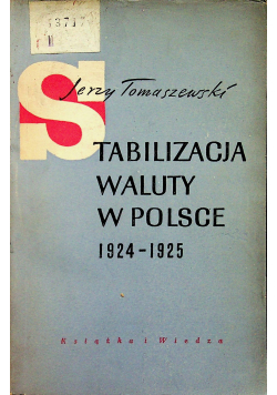 Stabilizacja waluty w Polsce 1924 1925