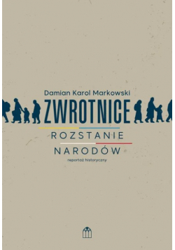 Zwrotnice. Rozstanie narodów