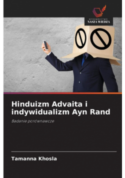 Hinduizm Advaita i indywidualizm Ayn Rand