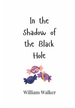 In the Shadow of the Black Hole