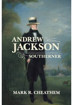 Andrew Jackson, Southerner