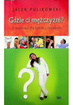 Gdzie ci mężczyźni