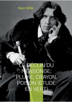 Le Déclin du Mensonge; Plume, Crayon, Poison (Etude en vert)