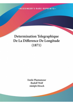 Determination Telegraphique De La Difference De Longitude (1871)