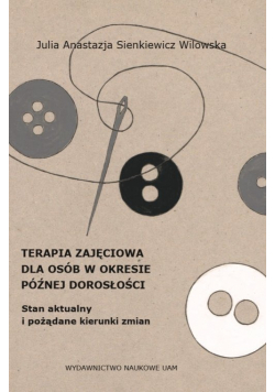 Terapia zajęciowa dla osób w okresie późnej dorosłości