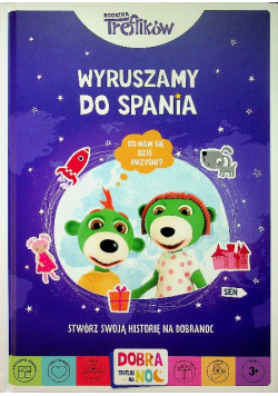 Wyruszamy do spania Rodzina Treflików Dobranoc Trefliki na noc Stwórz swoją historię na dobranoc