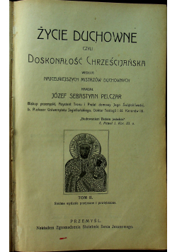 Życie duchowne czyli Doskonałość chrześcijańska Tom II 1913 r