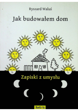 Jak budowałem dom