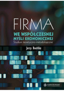 Firma we współczesnej myśli ekonomicznej