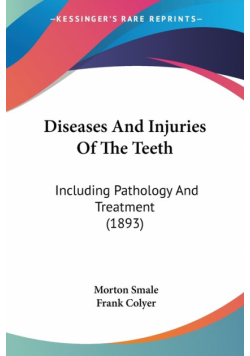 Diseases And Injuries Of The Teeth