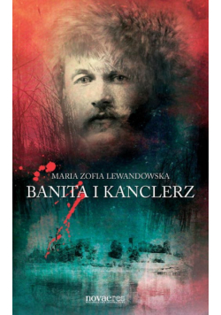 Lewandowska Maria Zofia - Banita i kanclerz