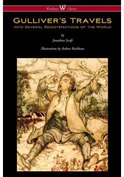 Gulliver's Travels (Wisehouse Classics Edition - with original color illustrations by Arthur Rackham)