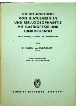 Die Behandlung von Hiatushernien und Refluxosophagitis mit Gastropexie und Fundoplicatio
