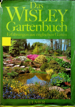 Das Wisley Gartenbuch Erfahrungen aus englischen Garten