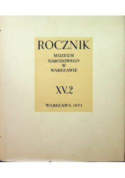 Rocznik Muzeum Narodowego w Warszawie XV 2