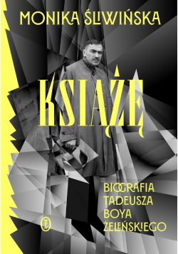 Książę Biografia Tadeusza Boya - Żeleńskiego