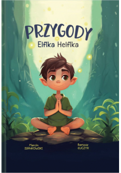 Przygody Elfika Helfika. Odkryj Magię Zdrowia