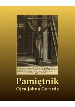 Pamiętnik Ojca Johna Gerarda S. J. wydany przez O. Morrisa