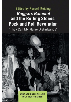 Beggars Banquet and the Rolling Stones' Rock and Roll Revolution