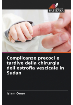 Complicanze precoci e tardive della chirurgia dell'estrofia vescicale in Sudan
